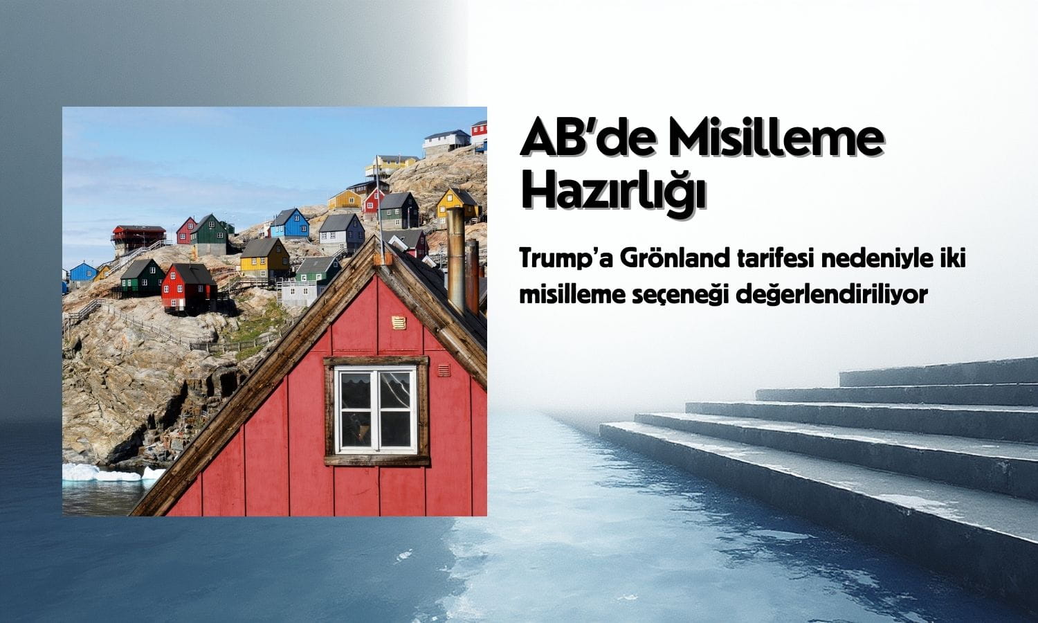 AB'den Trump'a Grönland tarifesi alarmı: Misilleme masada
