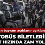 9-gun-bayram-aciklanir-aciklanmaz-otobus-biletlerine-jet-hizinda-zam-yolda-UI8gSxvx